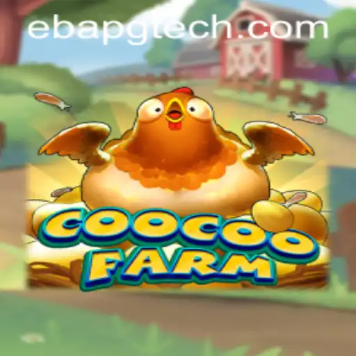 Exploring the Vibrant World of CooCooFarm and Navigating the ebapg PH Login